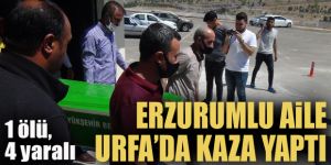 Erzurumlu aile Urfa'da kaza yaptı: 1 ölü, 4 yaralı