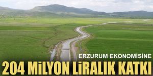 Erzurum ekonomisine 204 milyon liralık katkı