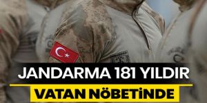 Jandarma 181 yıldır vatan nöbetinde