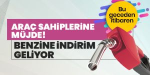 Araç sahiplerine müjde! Benzine indirim geliyor