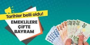 Emeklilere çifte bayram!