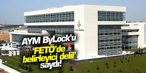 AYM ByLock'u 'FETÖ'de belirleyici delil' saydı