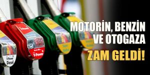 Benzin, motorin ve otogaza zam geliyor