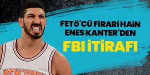 FETÖ'cü firari hain Enes Kanter'den FBI itirafı: Sürekli görüşüyorum