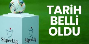 Süper Lig'de yeni sezon ne zaman başlayacak?