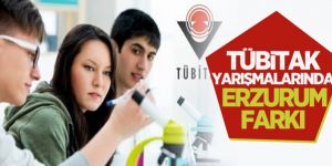 TÜBİTAK yarışmalarında Erzurum farki