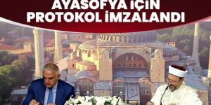 Ayasofya için protokol imzalandı
