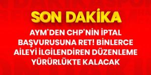 Anayasa Mahkemesi, CHP'nin yeni infaz yasası için yaptığı iptal başvurusunu reddetti