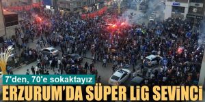 Erzurum'da şampiyonluk coşkusu