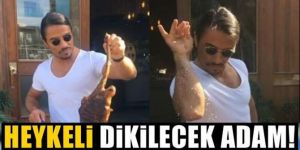 Heykili dikilecek adam