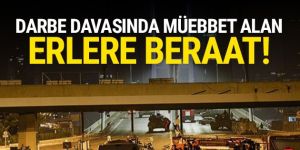 Darbe davasından müebbet alan erlere beraat!