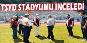 TSYD Stadyumu inceledi