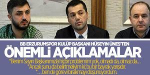 Hüseyin Üneş’ten önemli açıklamalar!