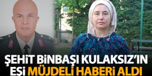 Şehit eşi, Binbaşı Kulaksız'ın ölüm yıl dönümünde müjdeli haberi aldı
