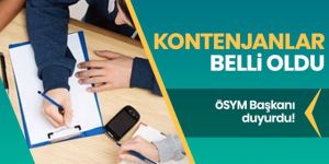 ÖSYM Başkanı açıkladı! Kontenjanlar belli oldu