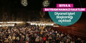 İl il bayram namazı saatleri açıklandı