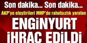 MHP Ordu Milletvekili Enginyurt parti üyeliğinden çıkarıldı