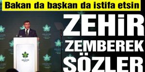 Bakan da başkan da istifa etsin