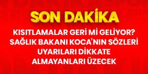 Sağlık Bakanı Fahrettin Koca: Rahatlık devam ederse, gerekli kararları yeniden alırız