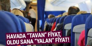 Havada tavan fiyat ''yalan'' oldu!