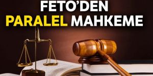 FETÖ Avrupa'da mahkeme kuruyor