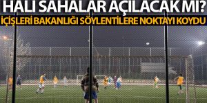 İçişleri Bakanlığı'ndan halı saha açıklaması