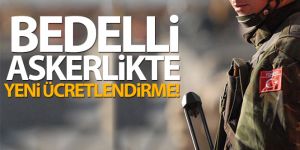 Bedelli askerlikte yeni ücretlendirme