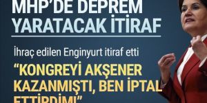 MHP'den ihraç edilen Enginyurt itiraf etti: Kongreyi Akşener kazanmıştı