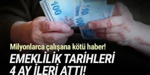 Milyonlarca çalışana kötü haber! Emeklilik tarihiniz rötar yaptı!