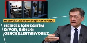 Bakan Selçuk: Cezaevi için bir ilki gerçekleştiriyoruz