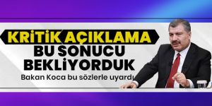 Koca'dan flaş koronavirüs açıklaması: Bu sonucu bekliyorduk