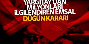 Yargıtay'dan milyonları ilgilendiren emsal düğün kararı