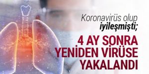 Koronavirüs olup iyileşmişti, 4 ay sonra yeniden virüse yakalandı