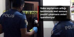 Bayburt'ta pozitif vakaların bulunduğu ikametler şerit çekilerek karantinaya alındı