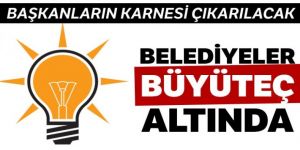 AK Partili Belediyeler büyüteçte