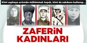 İşte zaferin ulvi kadınları