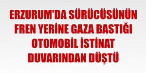 Erzurum'da sürücüsünün fren yerine gaza bastığı otomobil istinat duvarından düştü