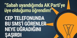 ''Sabah uyandığımda AK Parti’ye üye olduğumu öğrendim''