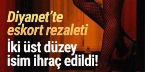 Diyanet'te ''eskort'' rezaleti! 2 üst düzey yönetici ihraç edildil