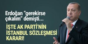 AK Parti ''İstanbul Sözleşmesi'' kararını verdi
