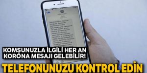 Komşunuzla ilgili her an korona mesajı gelebilir! Mesaj kutunuzu kontrol edin