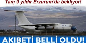 Tam 9 yıldır Erzurum'da bekliyor!