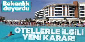 Otellerle ilgili yeni karar!