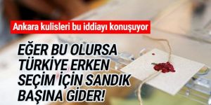 Ankara kulisleri bunu konuşuyor: ''Erken seçimin yolu açılır!''