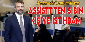 AssisTT’ten 5 bin kişiye istihdam