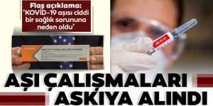 Corona aşısı klinik çalışmaları tamamen durduruldu!