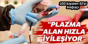 Plazmayı alanlar çabucak iyileşiyor