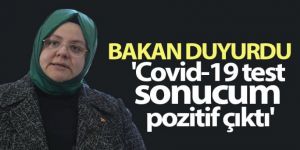 Bakan Zehra Zümrüt Selçuk: 'Covid-19 test sonucum pozitif çıktı'