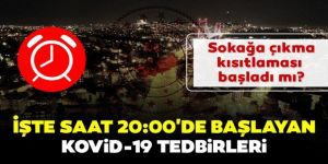 İşte kısıtlama saatleri...