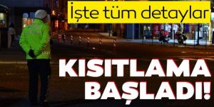 Sokağa çıkma kısıtlaması başladı!